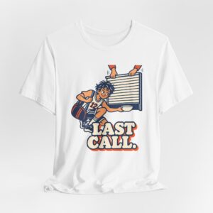 Last Call. T-Shirt