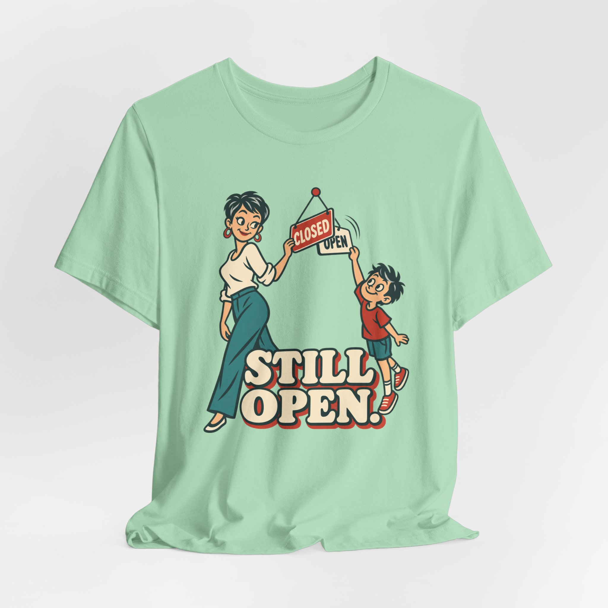 Still Open. T-Shirt - Image 4