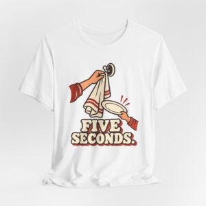Five Seconds. T-Shirt