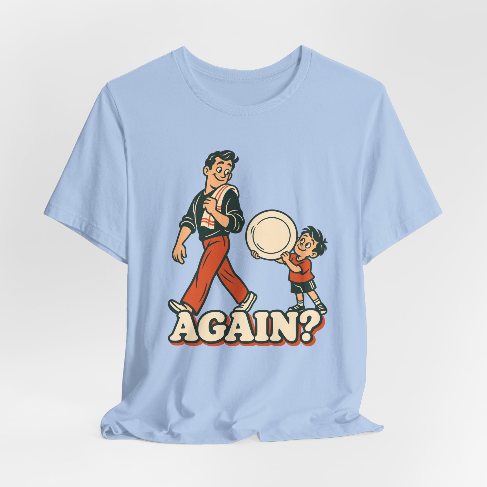 Again? with Dad T-Shirt - Image 5