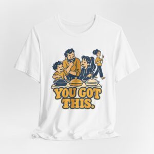 You Got This. T-Shirt