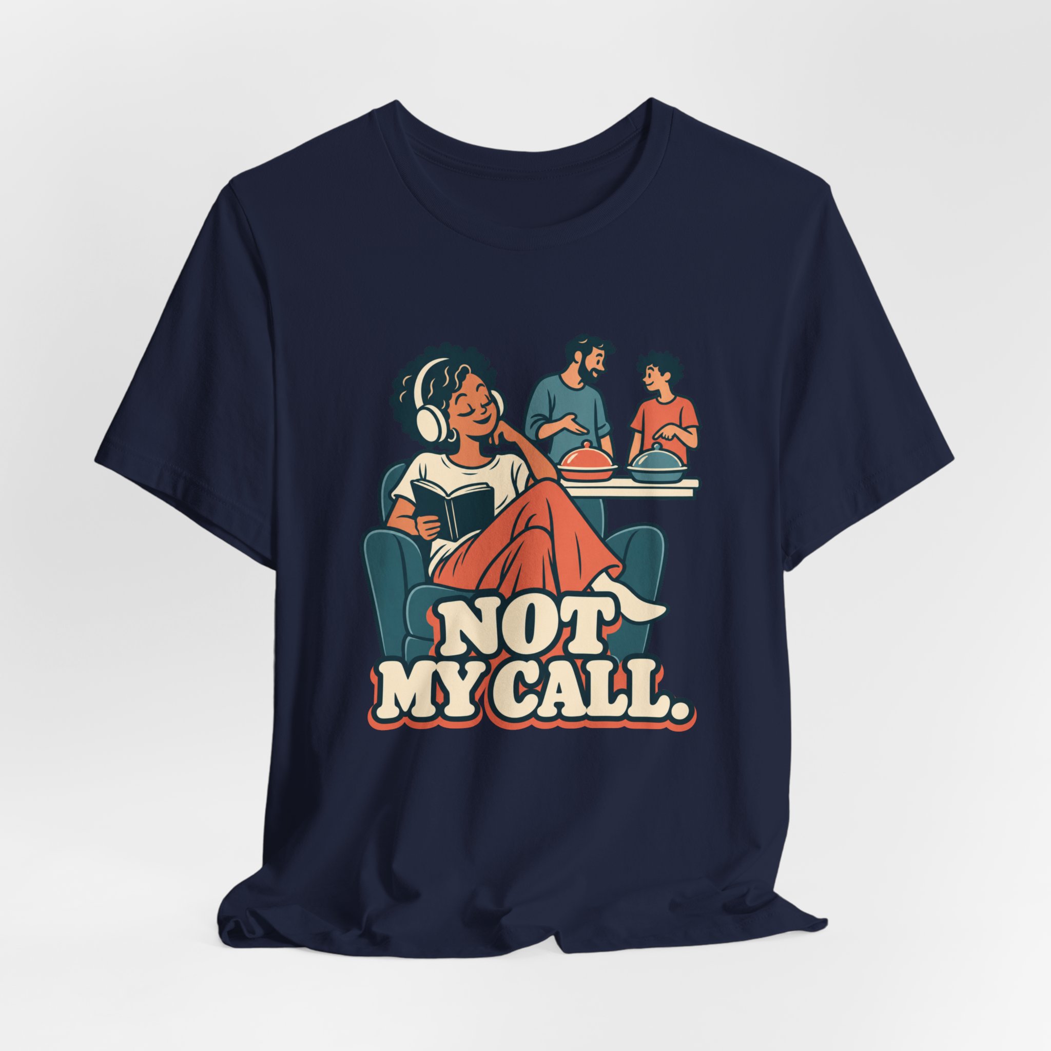 Not My Call. T-Shirt - Image 6