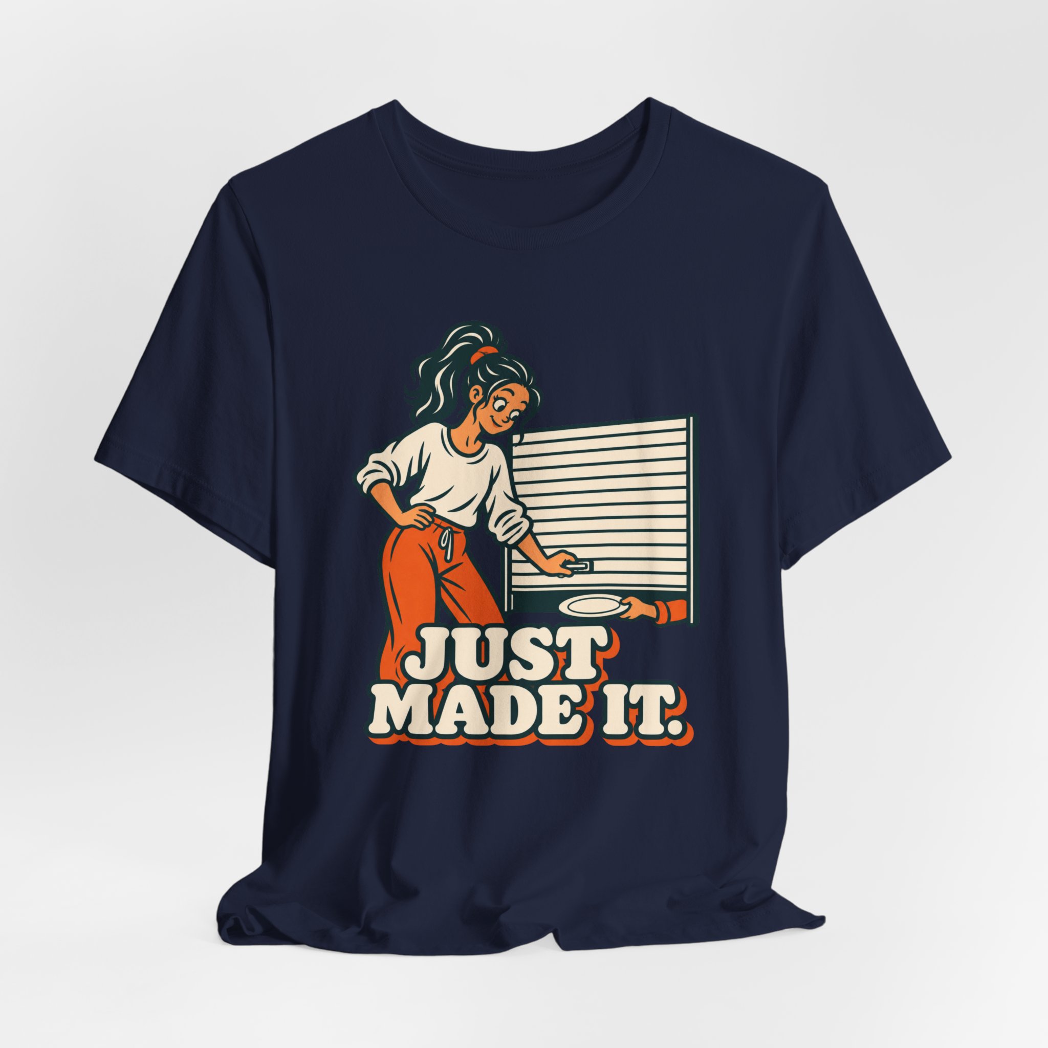 Just Made It. T-Shirt - Image 6