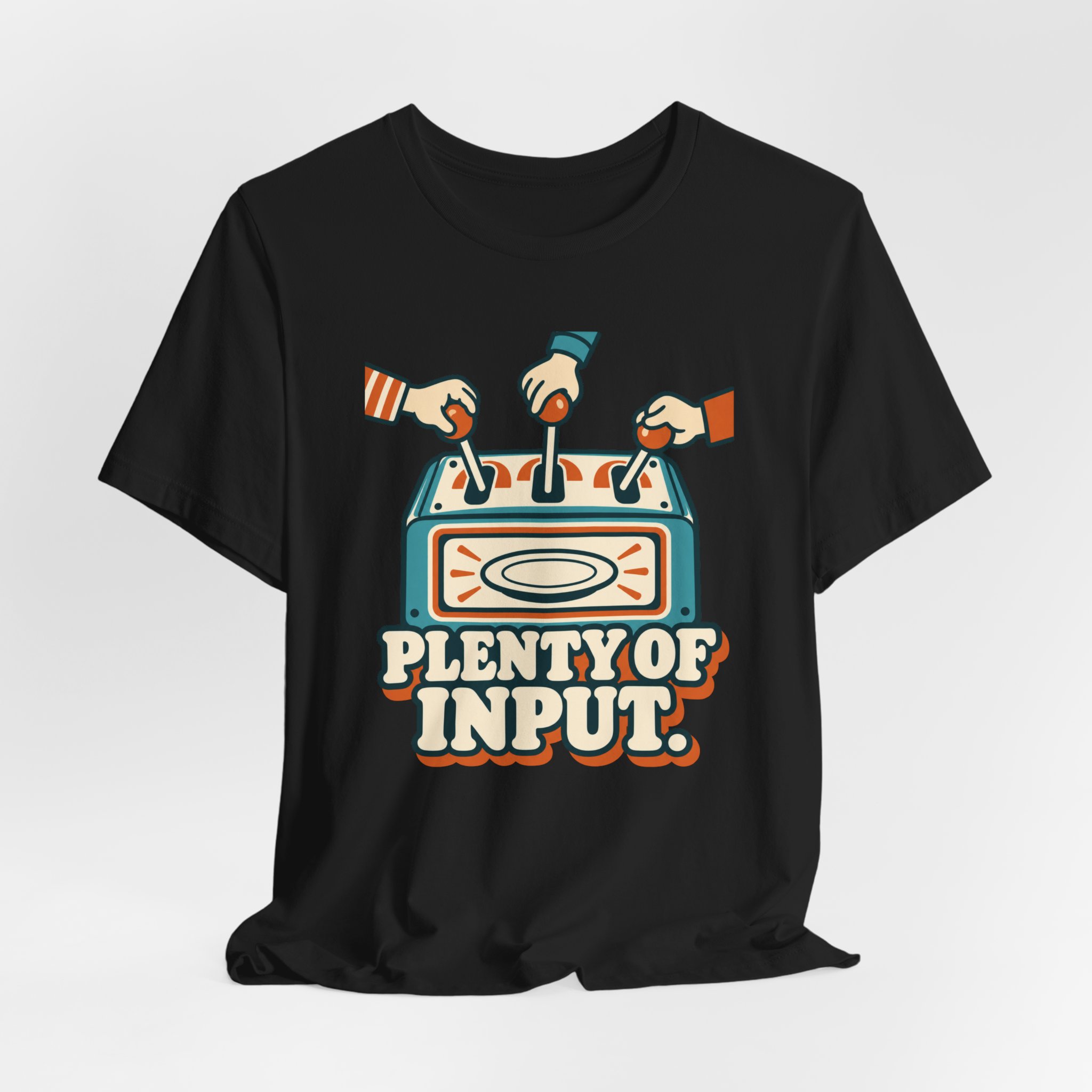 Plenty of Input. T-Shirt - Image 2