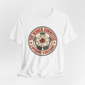 The Dinner Committee. T-Shirt