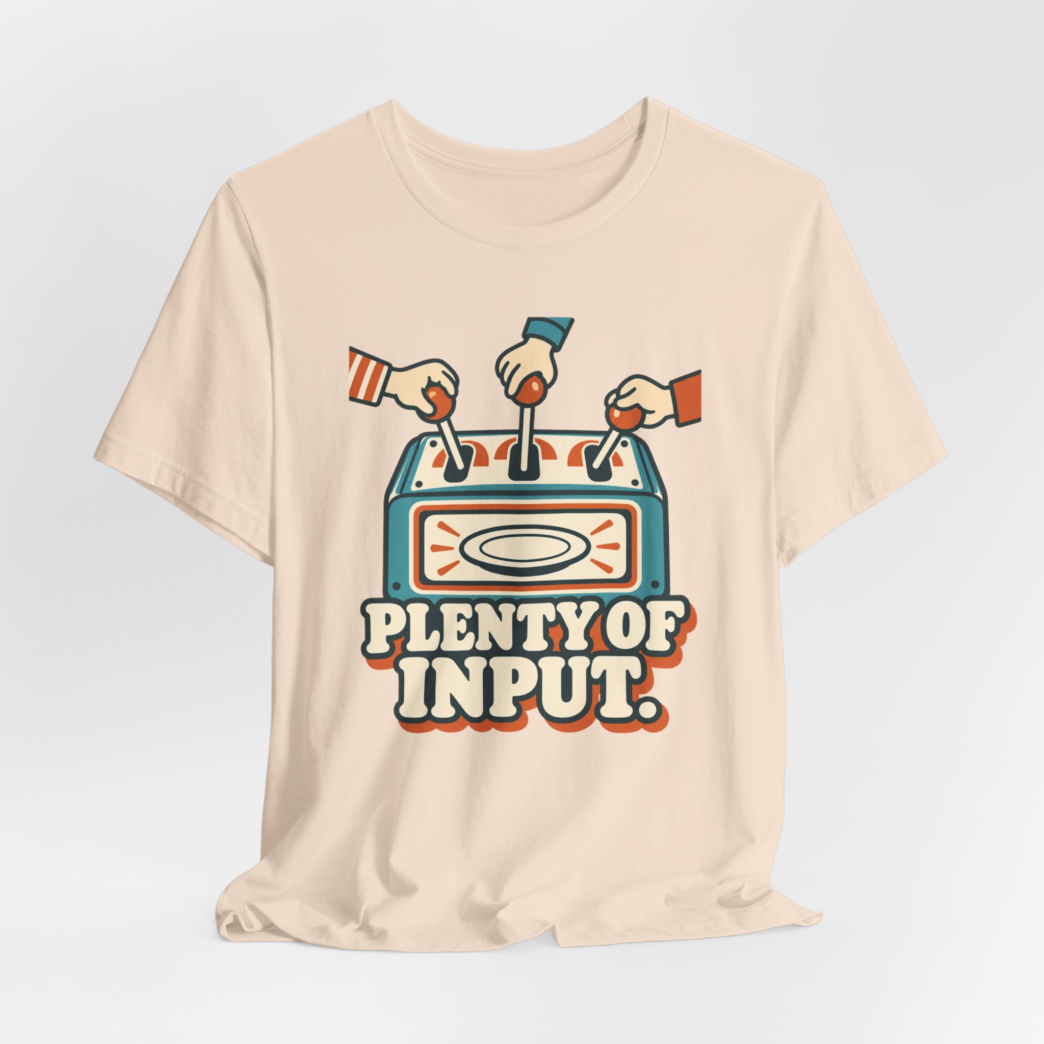Plenty of Input. T-Shirt - Image 3