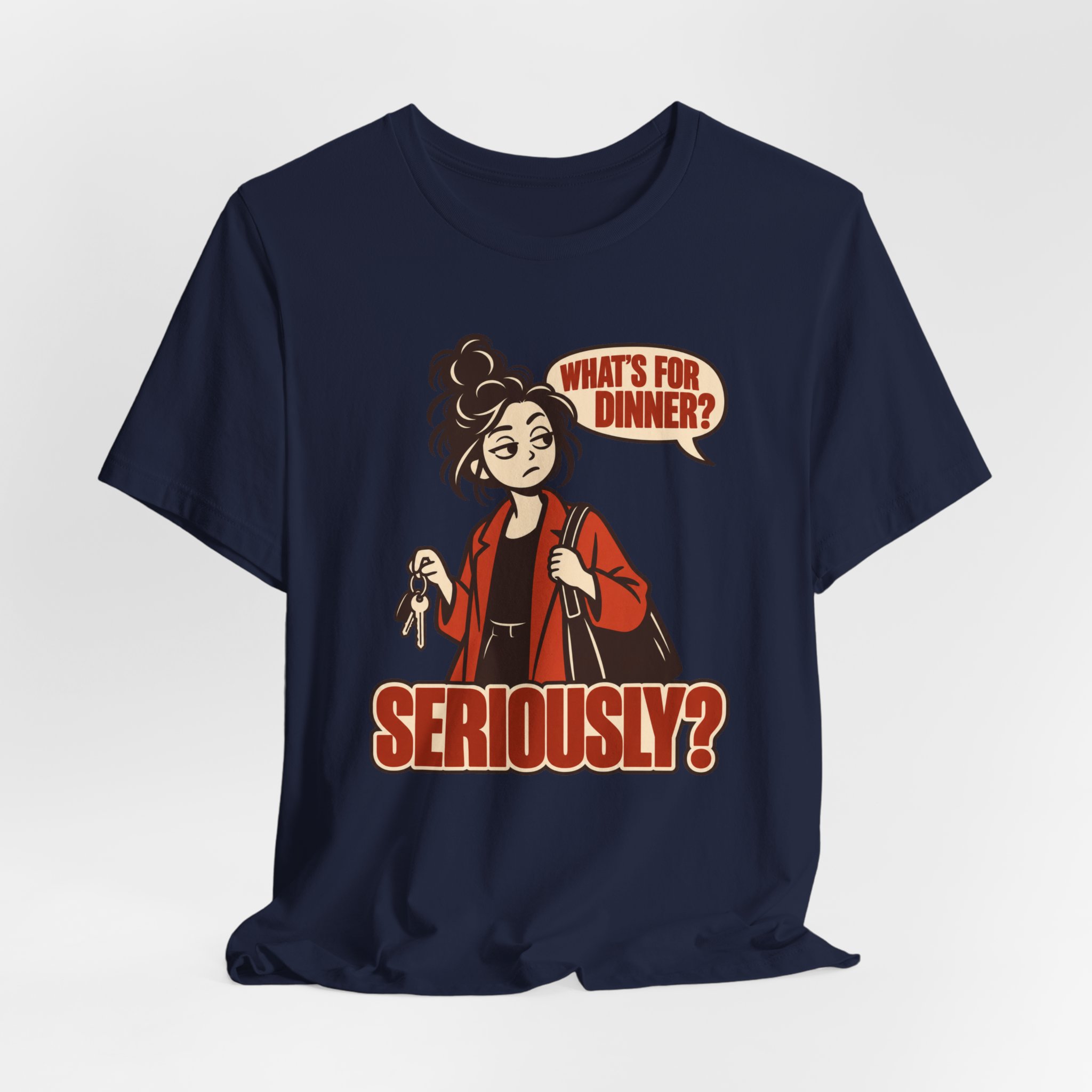 What's for Dinner Question - Seriously? T-Shirt - Image 6