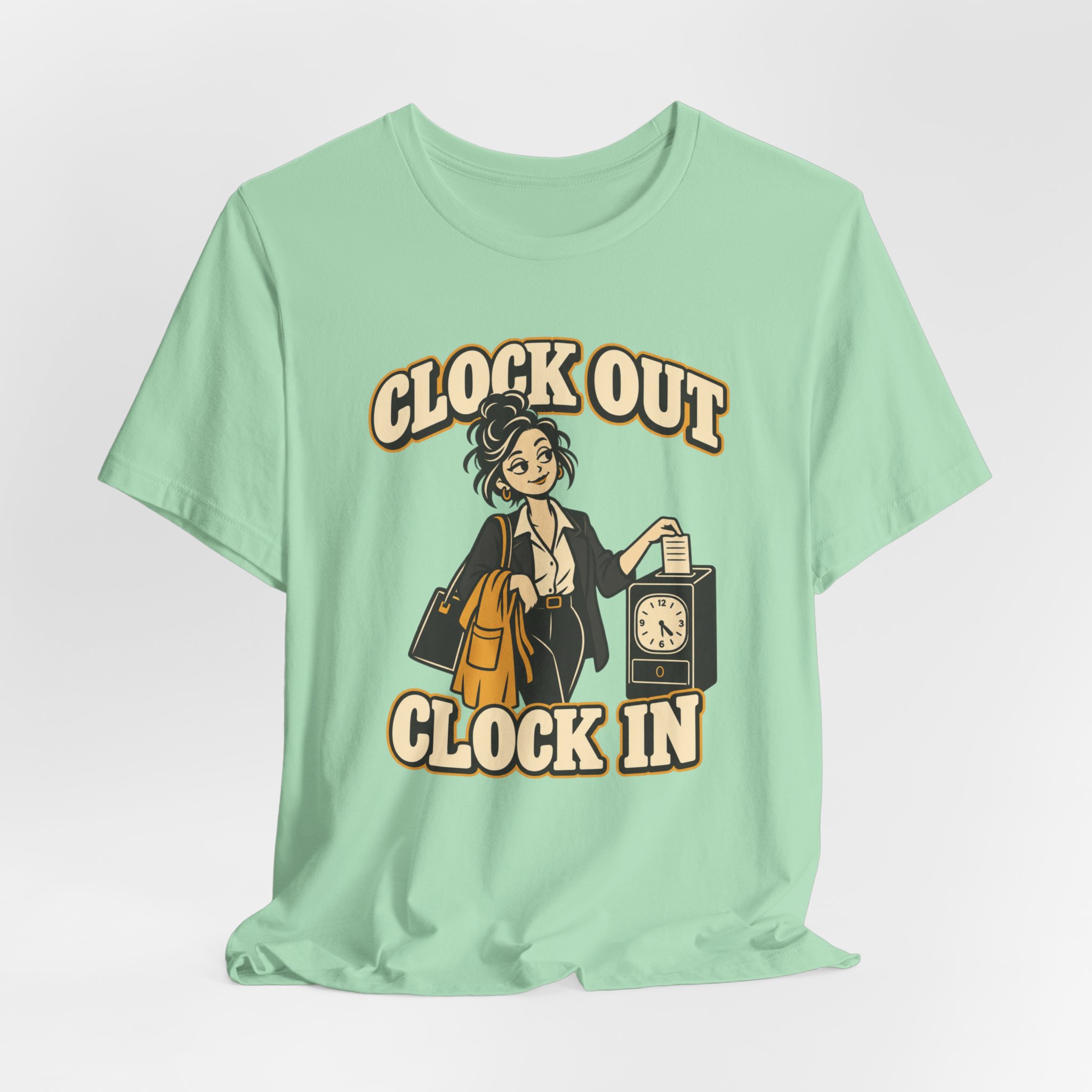 Clock Out. Clock In. T-Shirt - Image 4