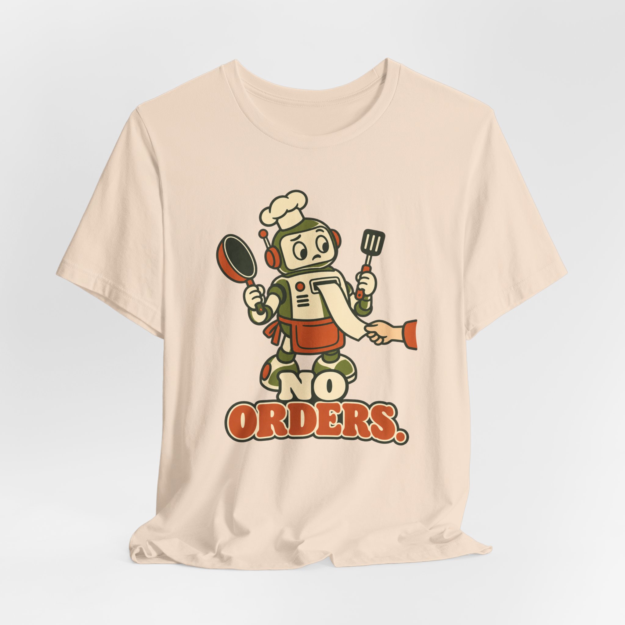 No Orders. T-Shirt - Image 3