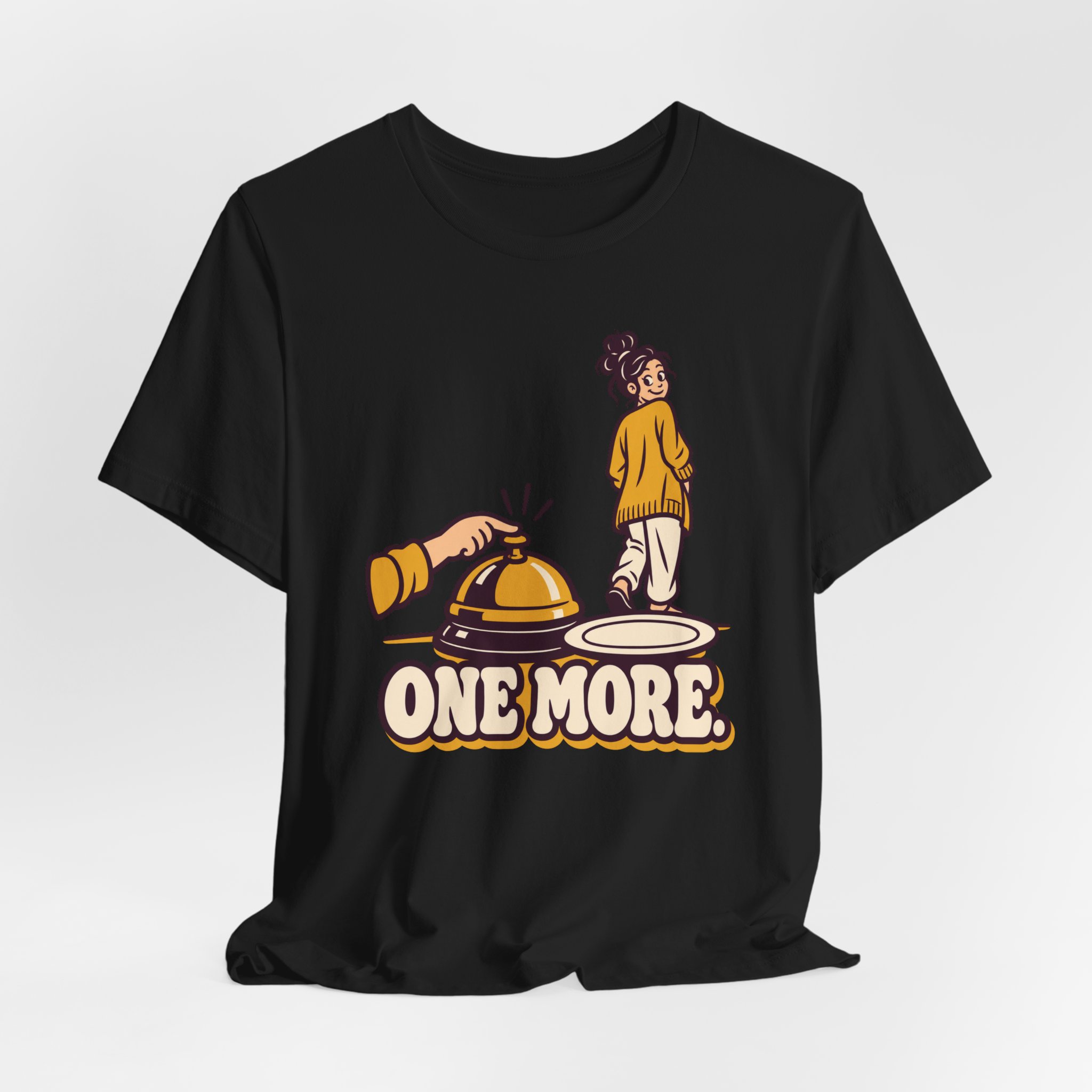 One More. T-Shirt - Image 2