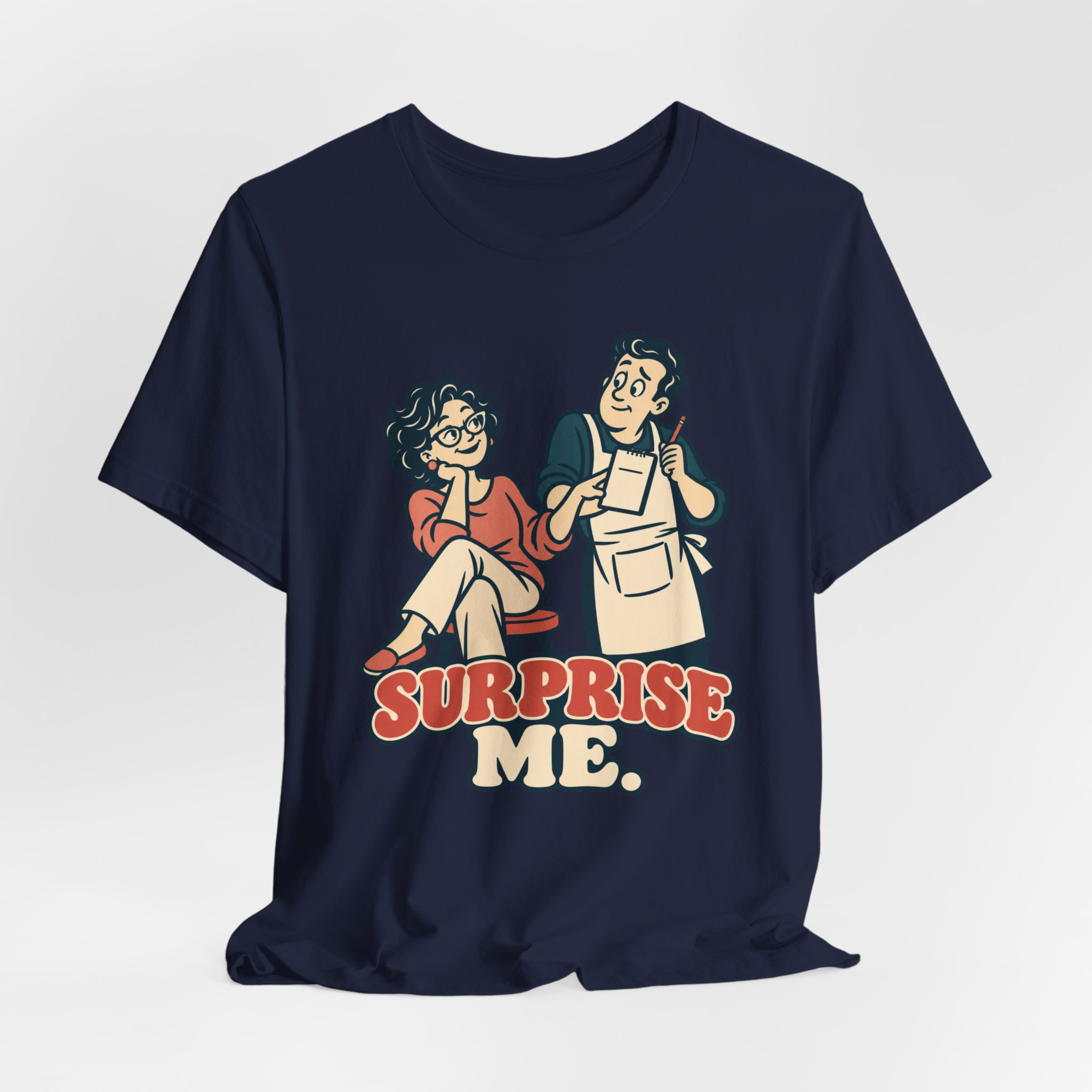 Surprise Me. T-Shirt - Image 6