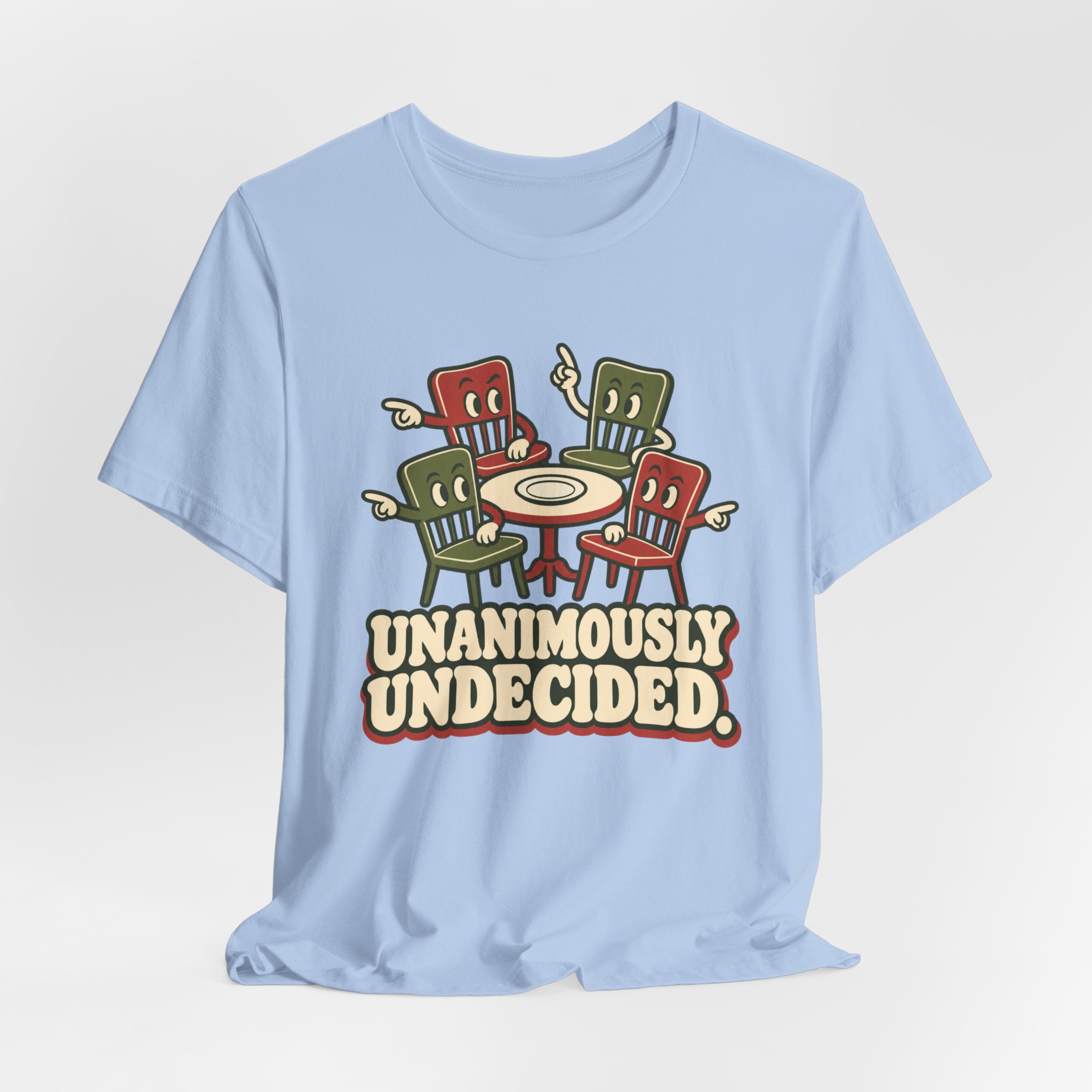 Unanimously Undecided. T-Shirt - Image 5