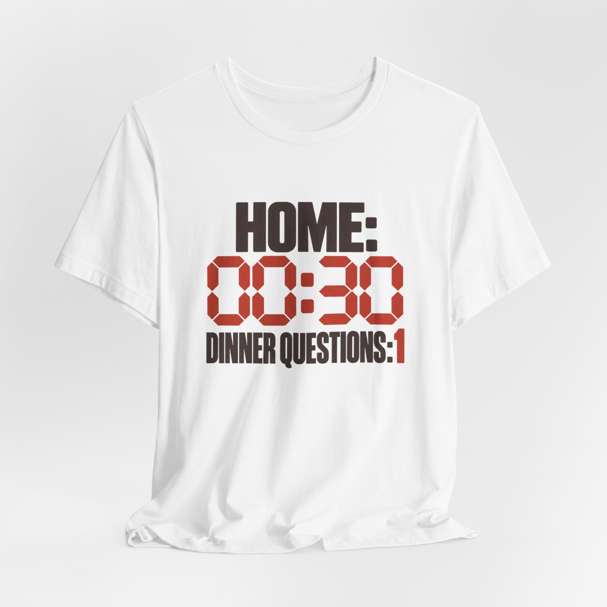 Home. Dinner Question. T-Shirt
