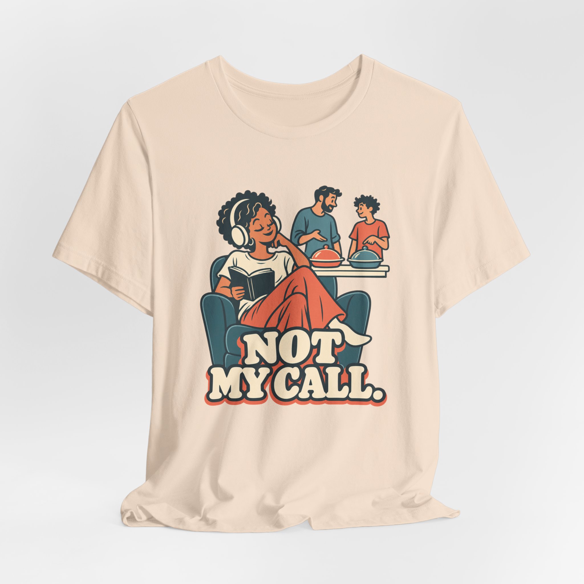Not My Call. T-Shirt - Image 3