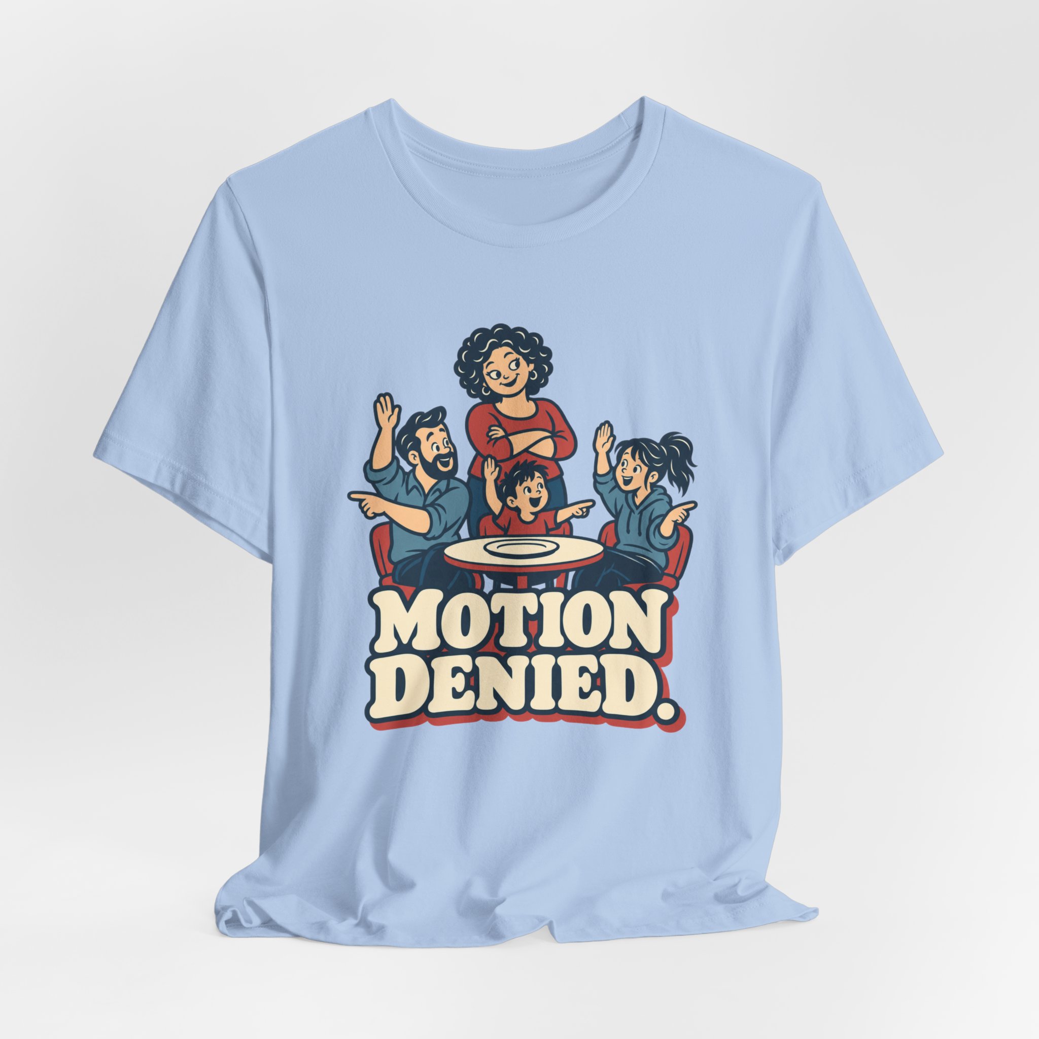 Motion Denied. T-Shirt - Image 5