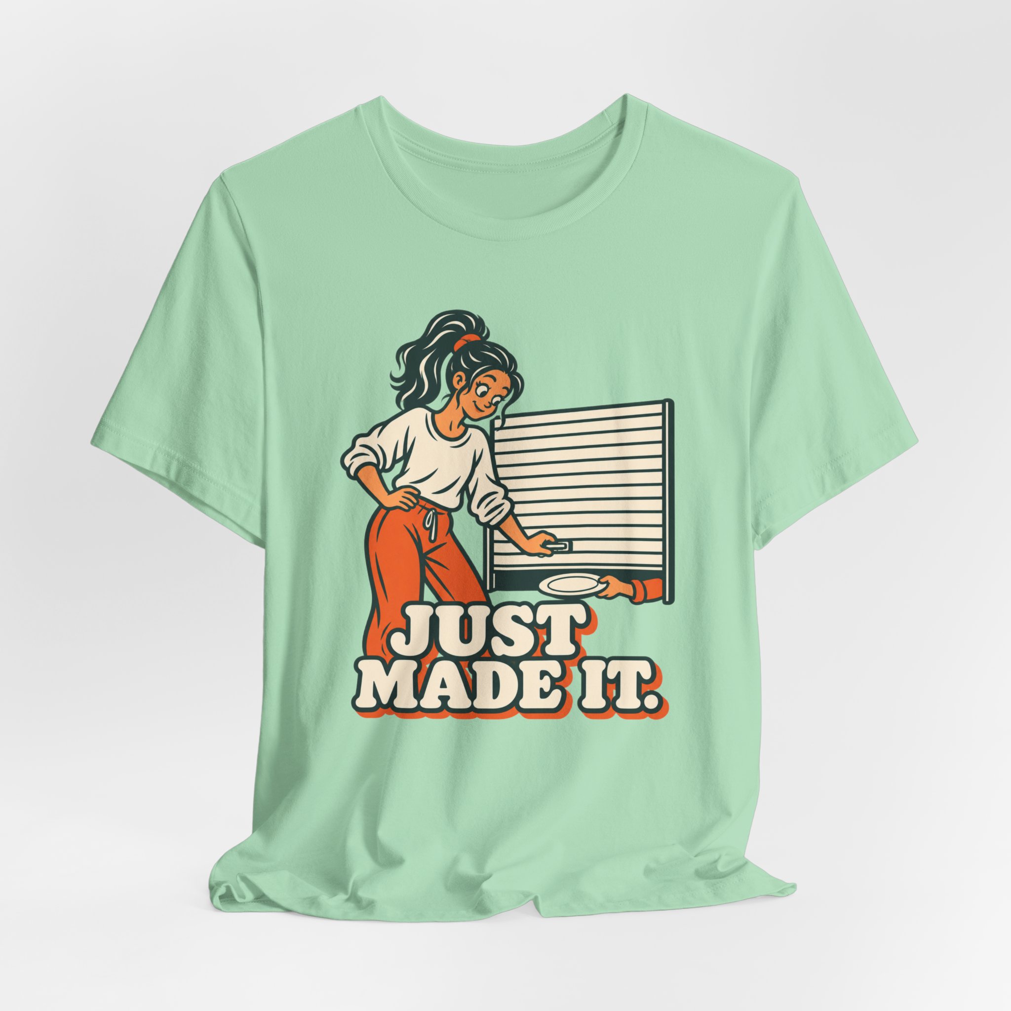 Just Made It. T-Shirt - Image 4
