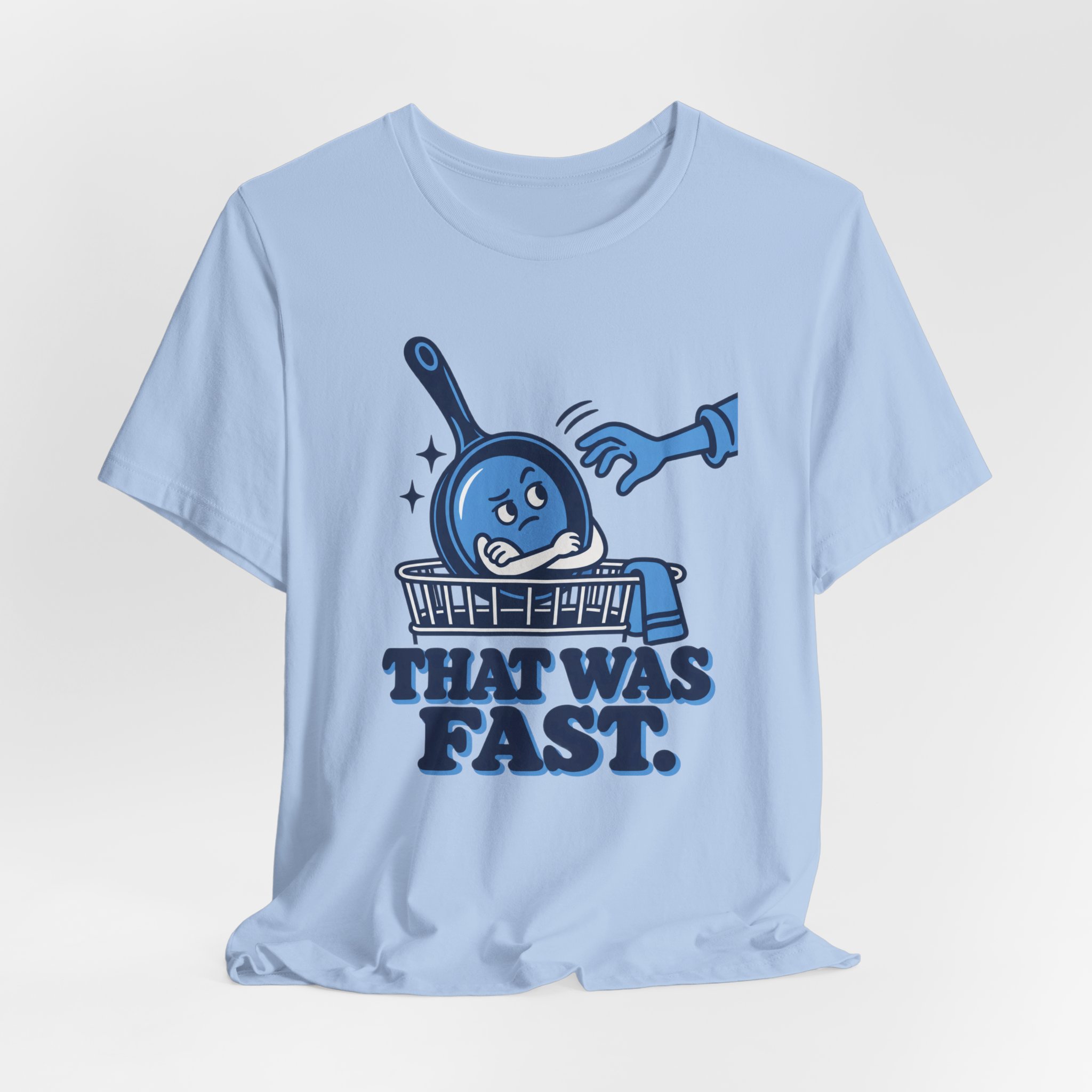 That Was Fast. T-Shirt - Image 5