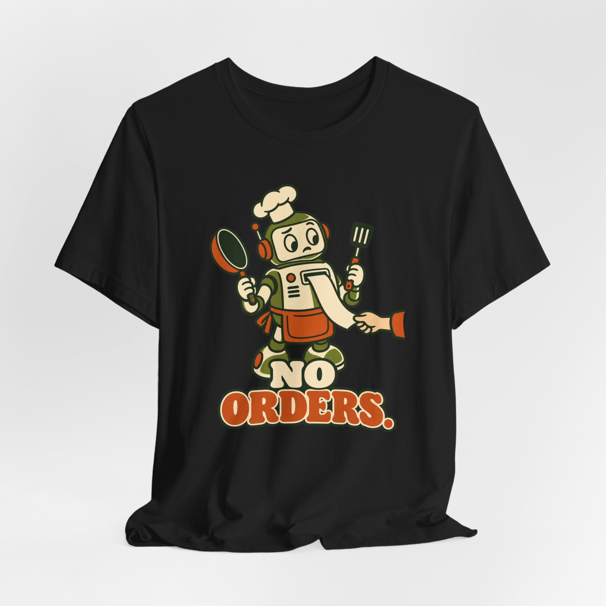 No Orders. T-Shirt - Image 2