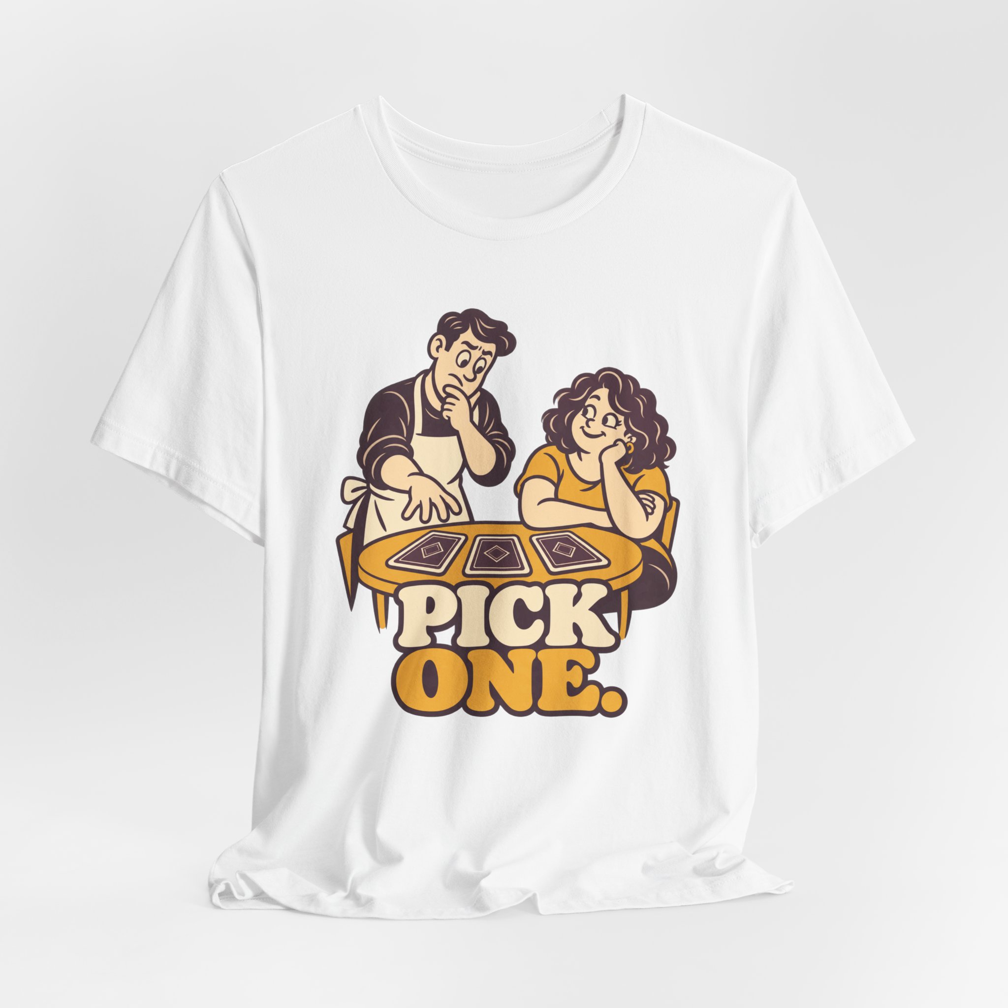 Pick One. T-Shirt