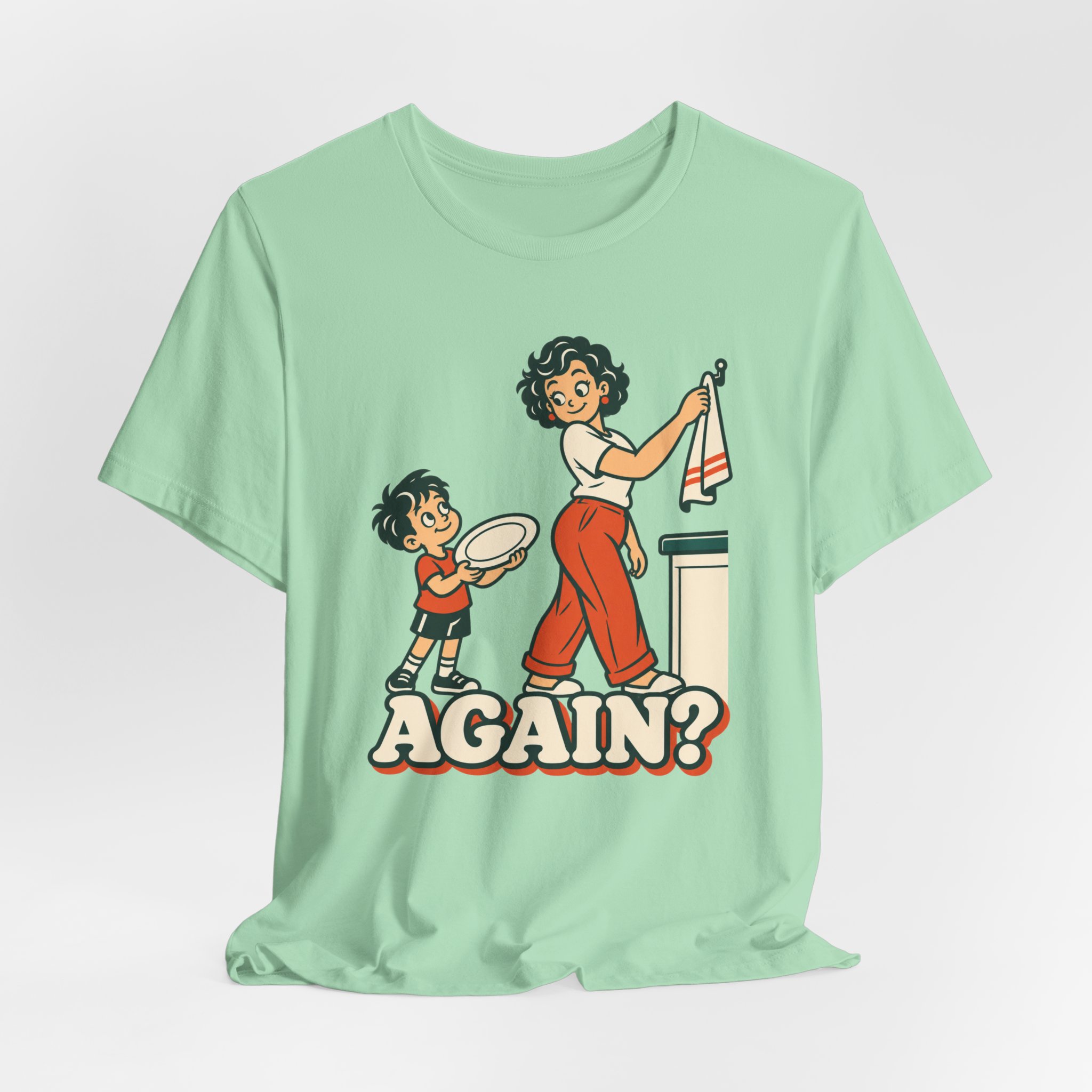 Again? with Mom T-Shirt - Image 4