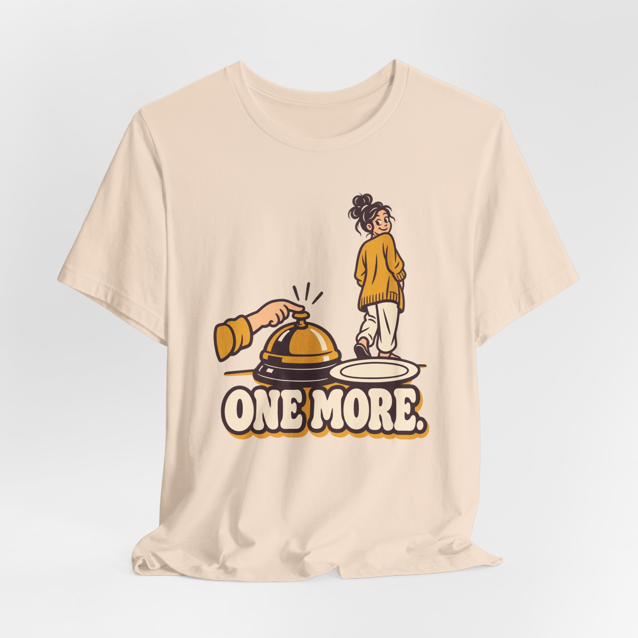 One More. T-Shirt - Image 3