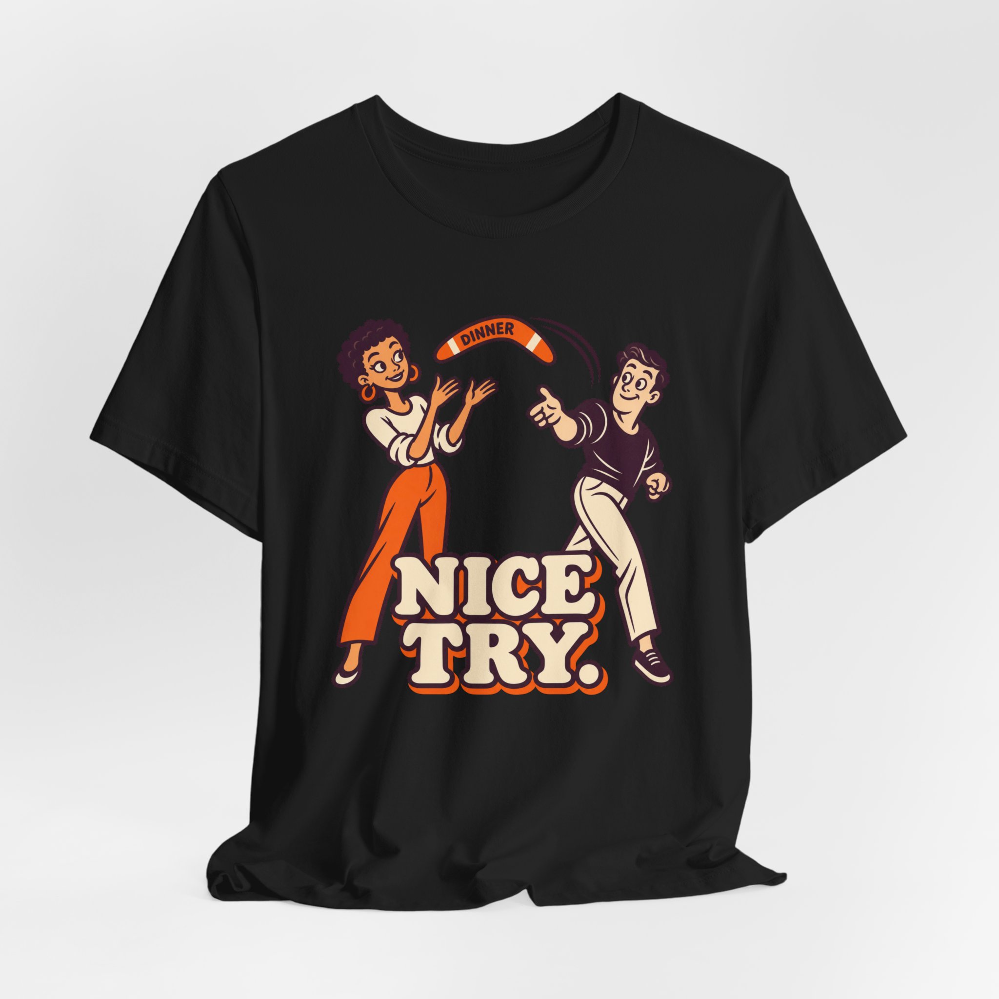 Dinner. Nice Try. T-Shirt - Image 2