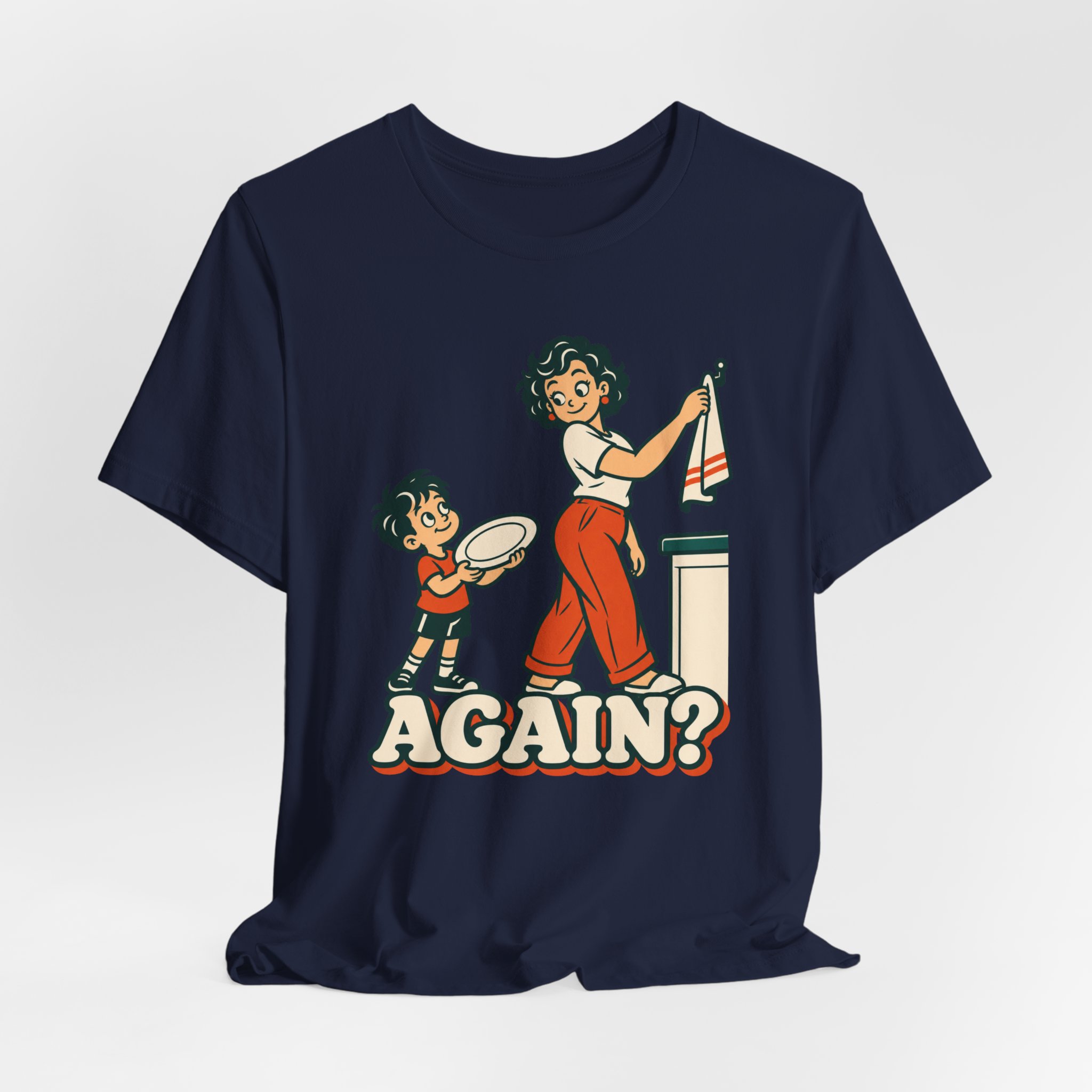 Again? with Mom T-Shirt - Image 6