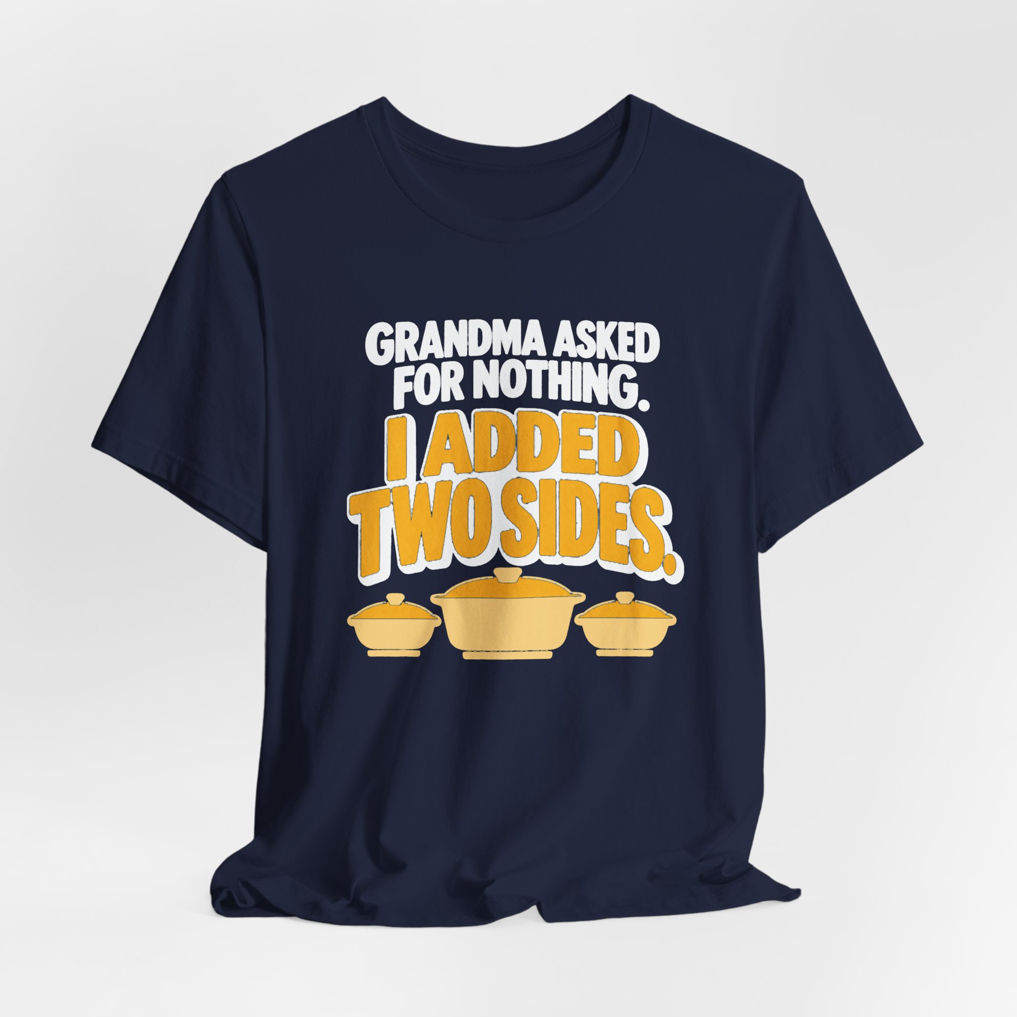 Grandma Asked for Nothing. T-Shirt - Image 6