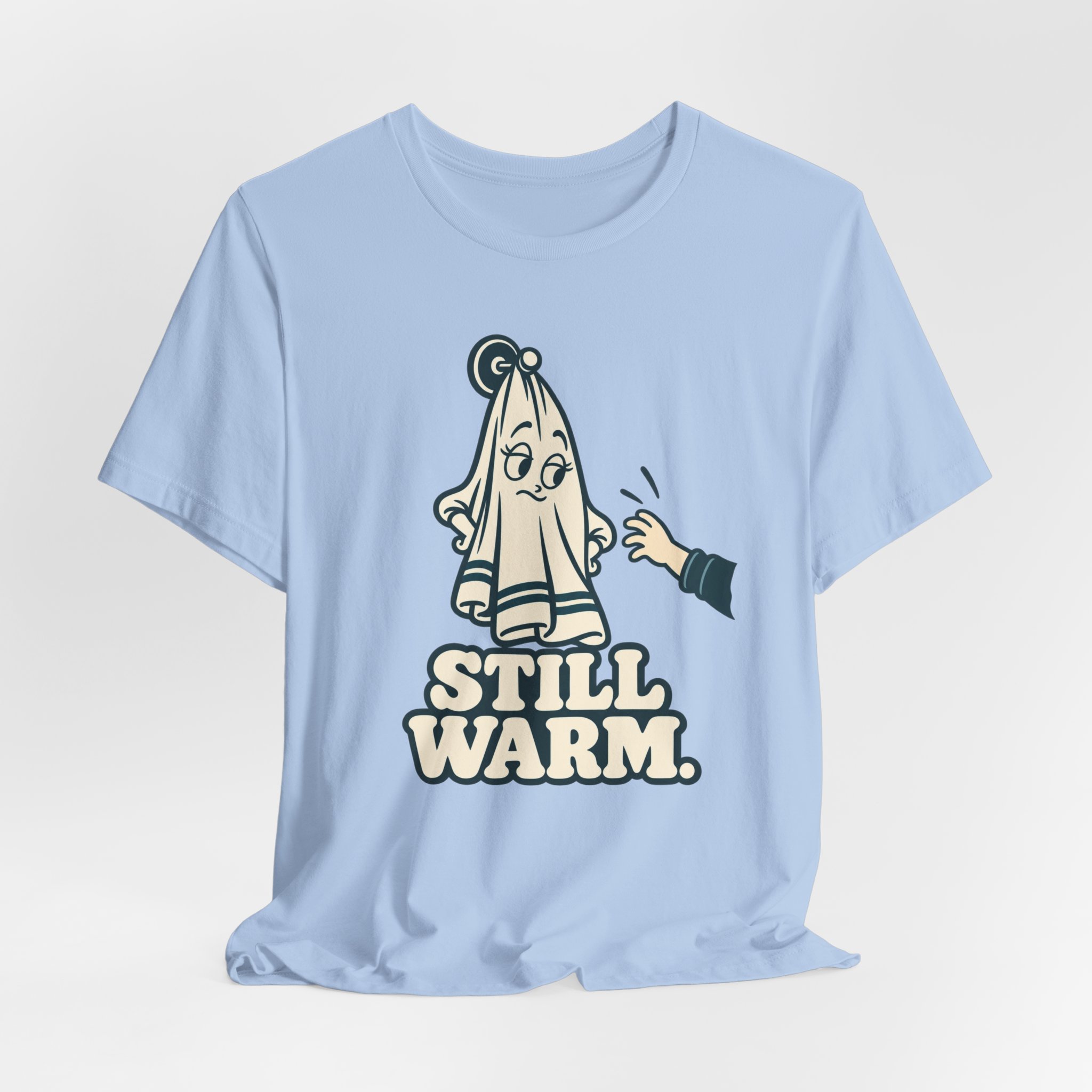 Still Warm. T-Shirt - Image 5