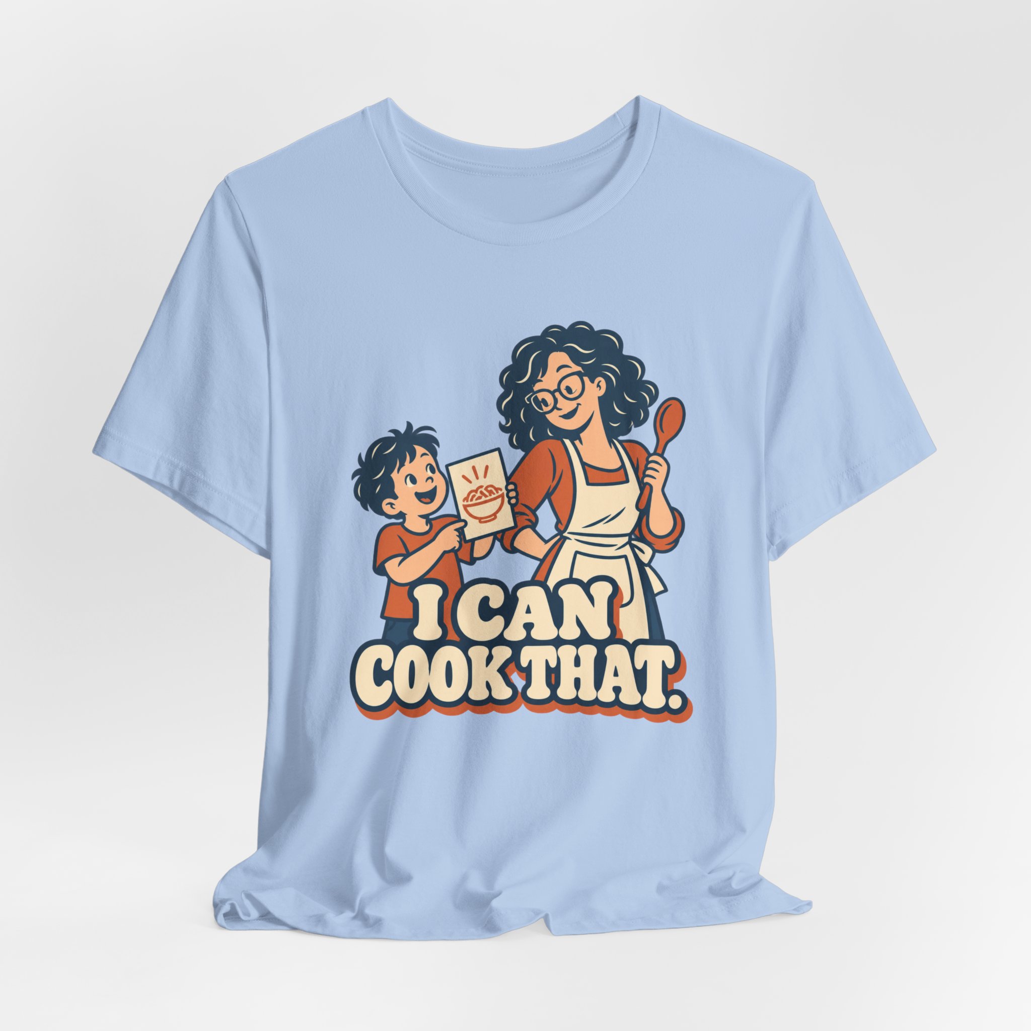 I Can Cook That. T-Shirt - Image 5
