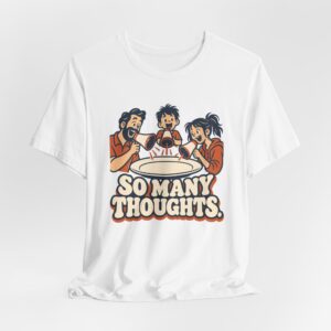 So Many Thoughts. T-Shirt
