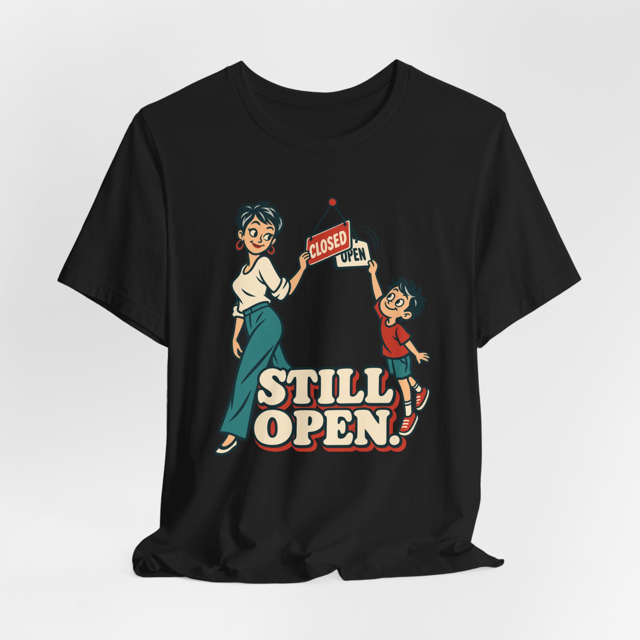 Still Open. T-Shirt - Image 2