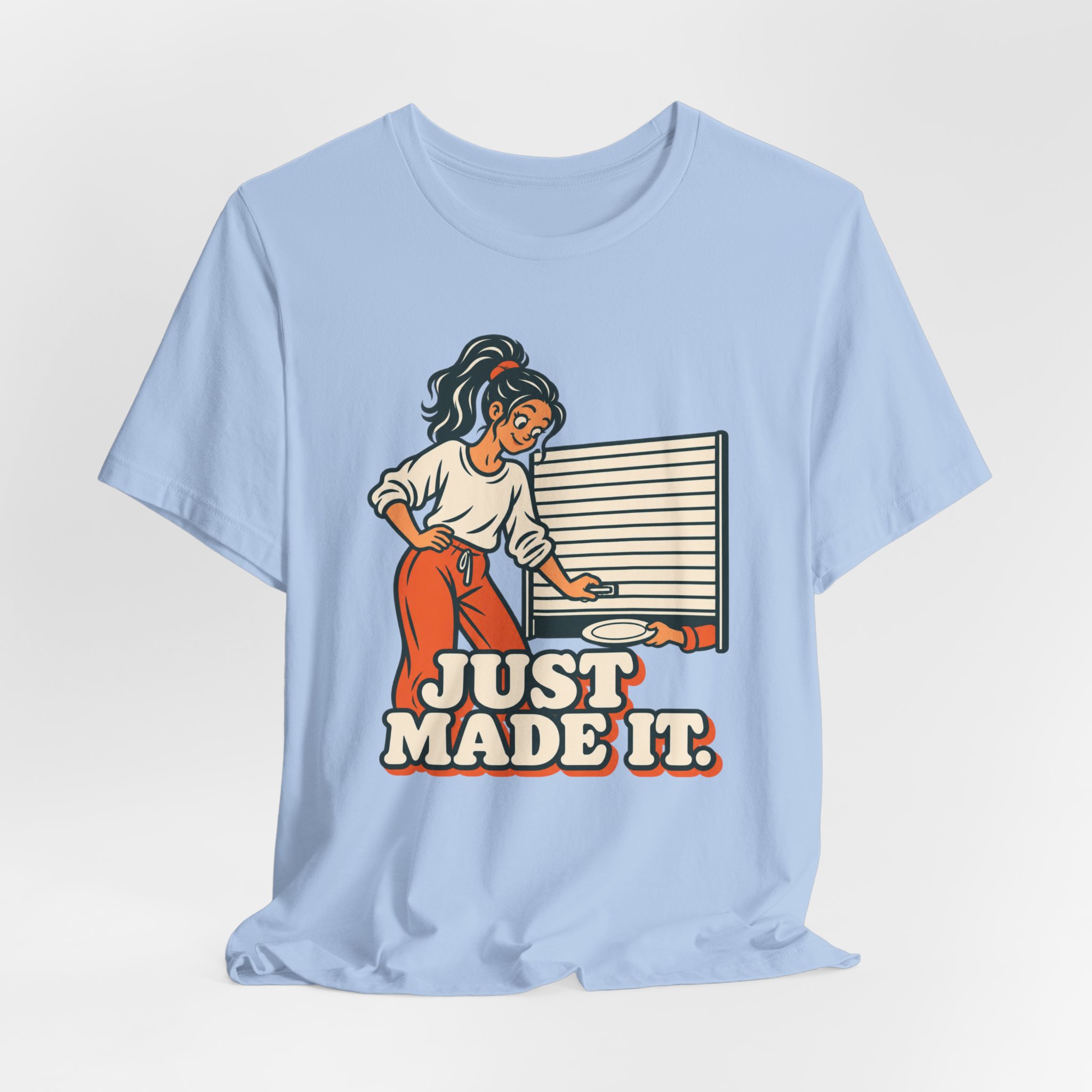 Just Made It. T-Shirt - Image 5