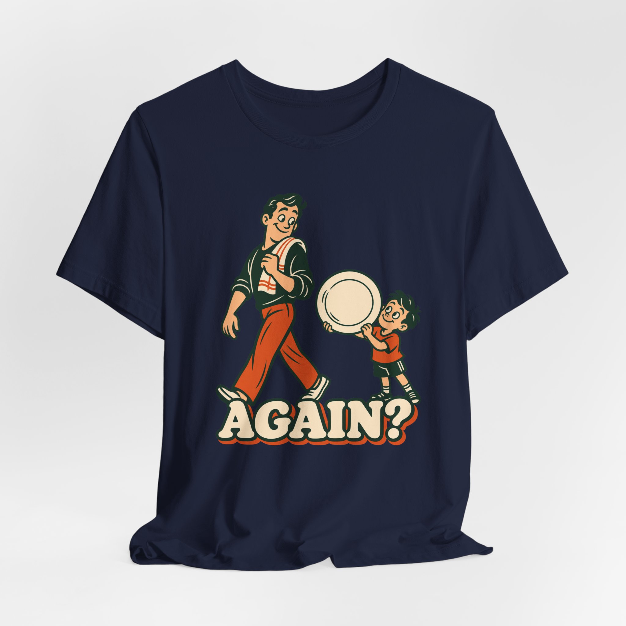 Again? with Dad T-Shirt - Image 6