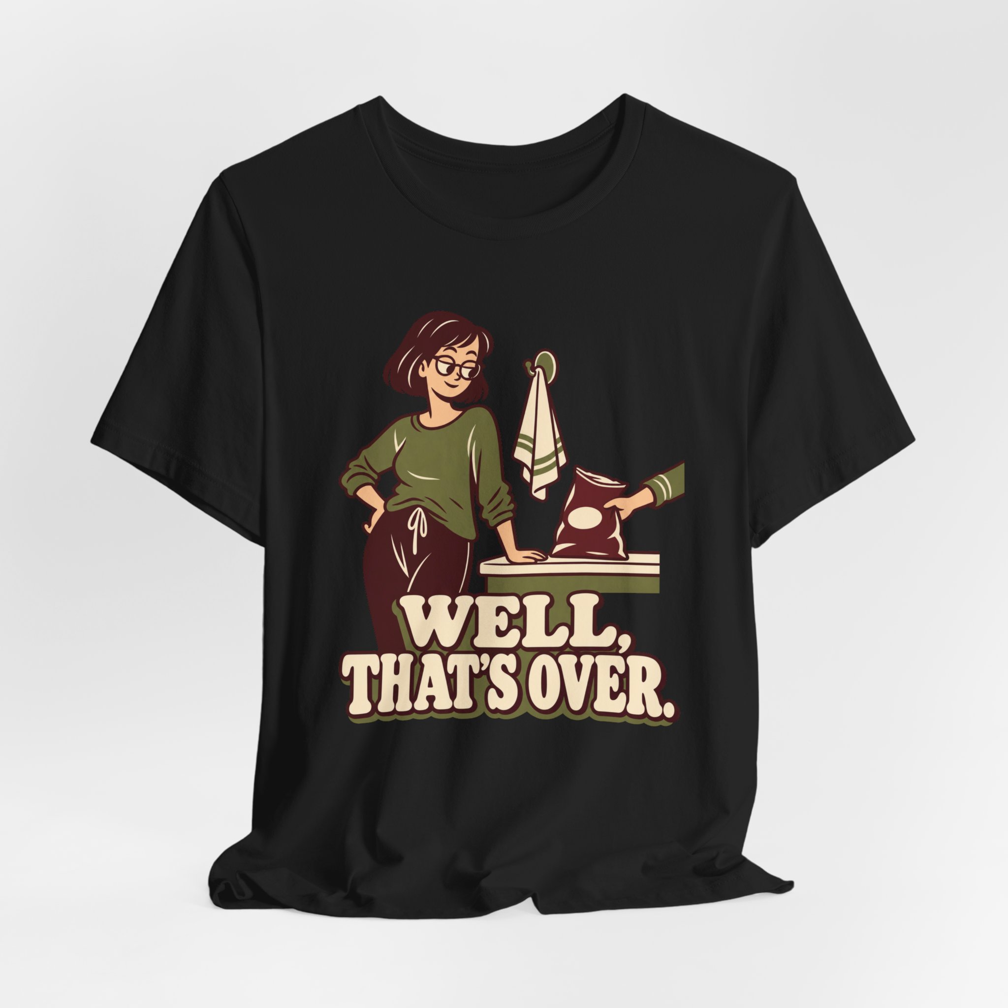 Well, That's Over T-Shirt - Image 2