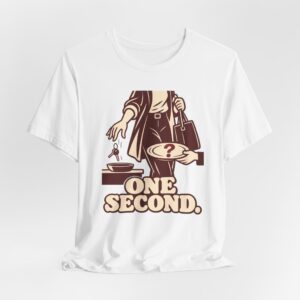 One Second. T-Shirt