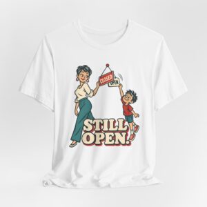 Still Open. T-Shirt