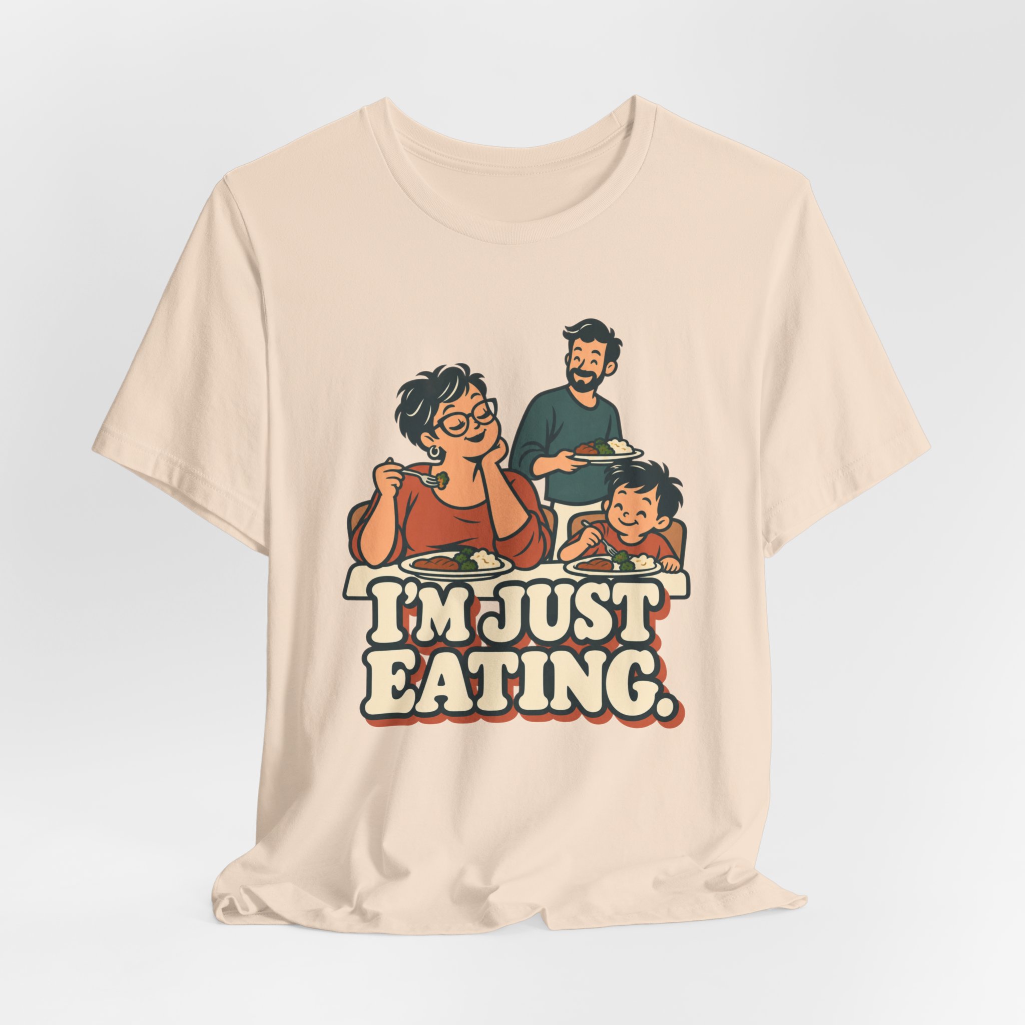 I'm Just Eating. T-Shirt - Image 3