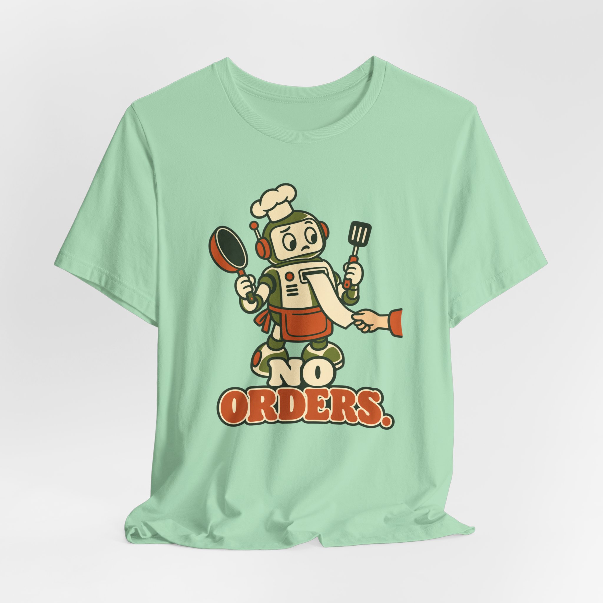No Orders. T-Shirt - Image 4