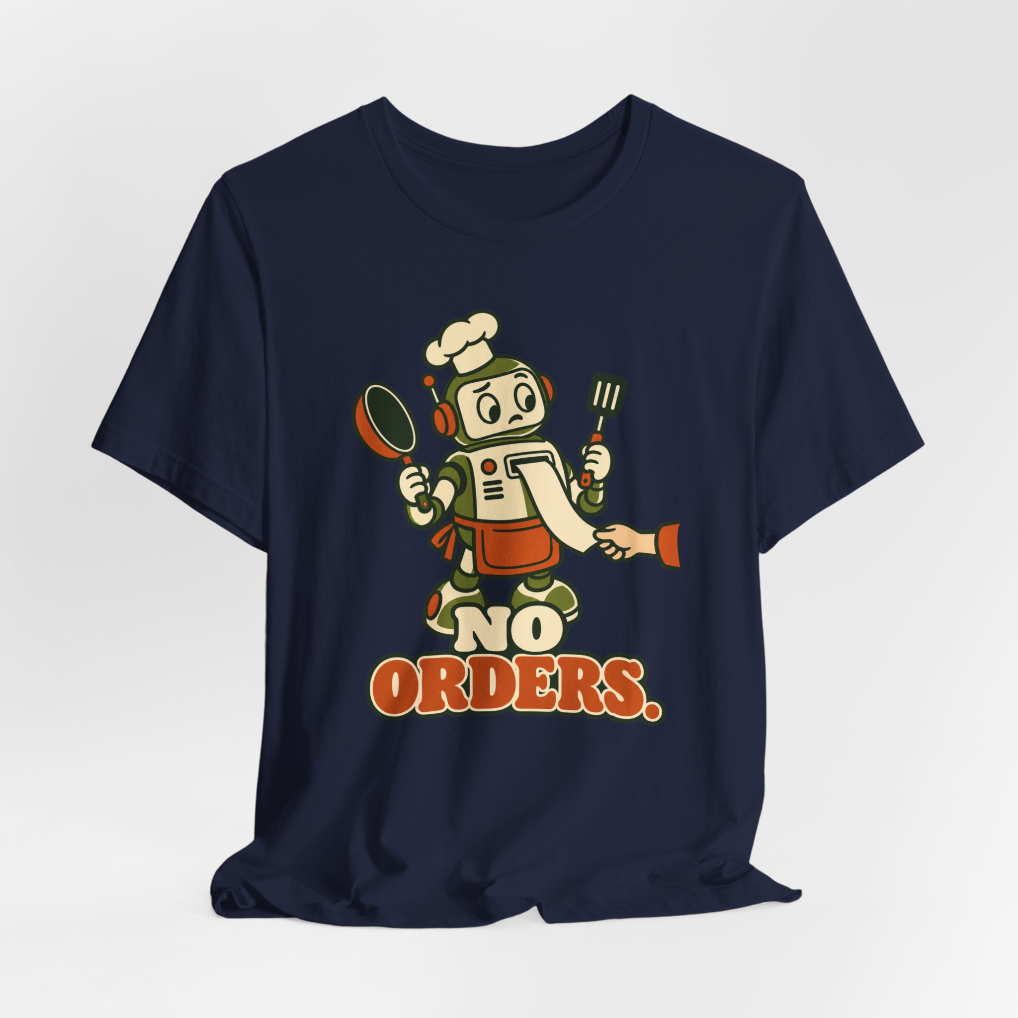 No Orders. T-Shirt - Image 6