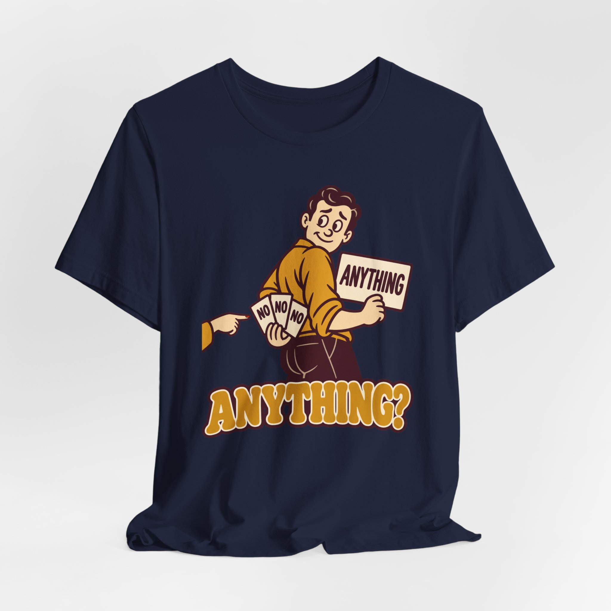 Anything? T-Shirt - Image 6