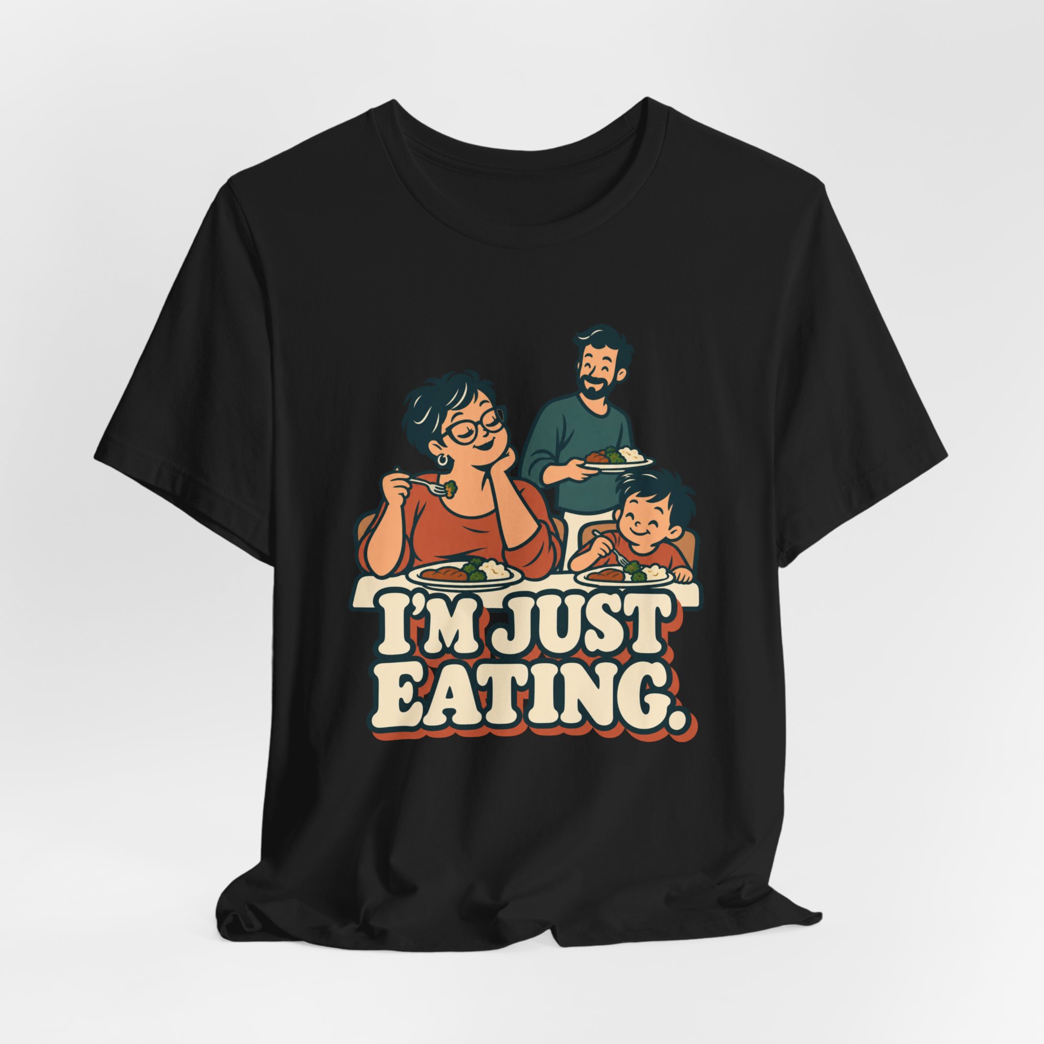 I'm Just Eating. T-Shirt - Image 2