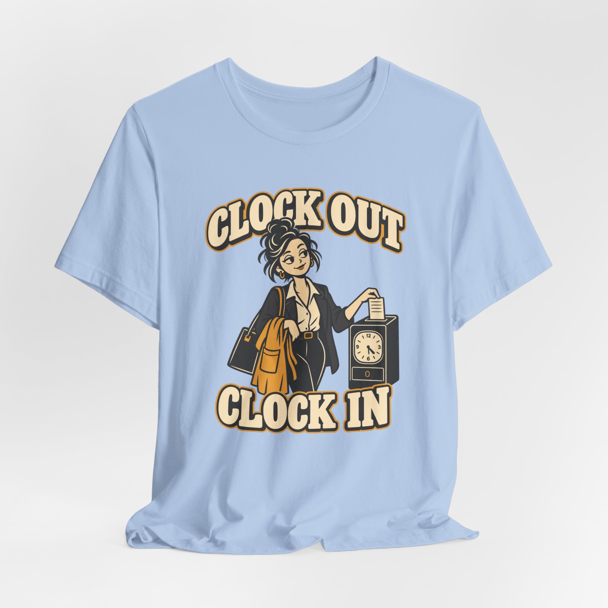 Clock Out. Clock In. T-Shirt - Image 5