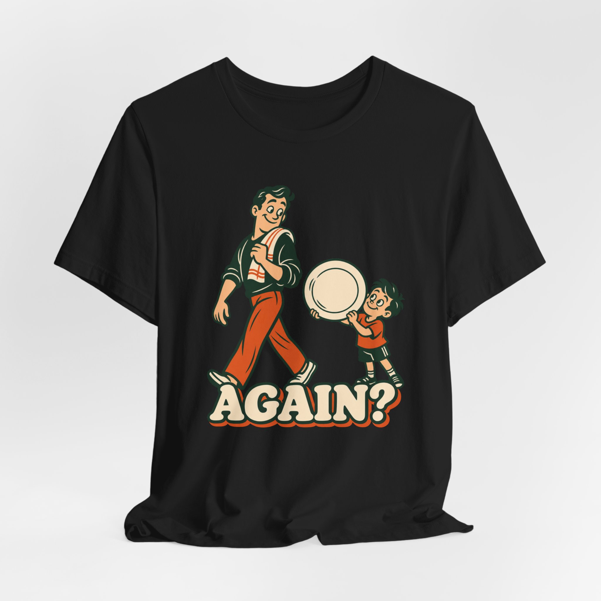 Again? with Dad T-Shirt - Image 2